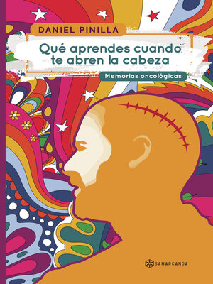 cover image of Qué aprendes cuando te abren la cabeza
